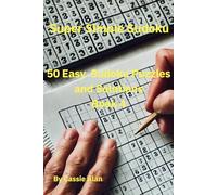 Super Simple Sudoku: 50 Easy Sudoku Puzzles and Solutions Book 4