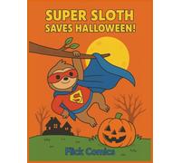 Super Sloth Saves Halloween!: A Halloween Story & Coloring Adventure