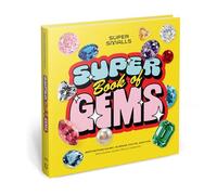 Super Smalls Super Book of Gems: Birthstone Magic, Science, Facts and Fun