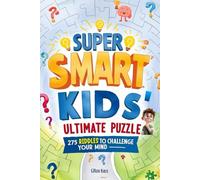 Super Smart Kids' Ultimate Puzzle: 275 Riddles to Challenge Your Mind