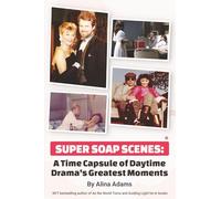 Super Soap Scenes: A Time Capsule of Daytime Drama’s Greatest Moments