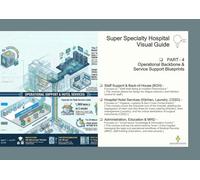 Super Specialty Hospital design - Visual Guide - PART-4: Operational Backbone & Service Support Blueprints - For Interior & architecture students
