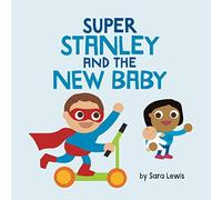 Super Stanley and the New Baby: (US version)