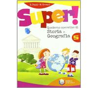 Super. Storia-Geografia. Per la Scuola elementare (Vol. 5)