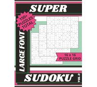 Super Sudoku 16x16 Volume 3: Pure Strategy, Zero Guesswork: 16×16 Sudoku