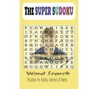 Super Sudoku Brain Games: 495 words+ Logic & Puzzle Challenges for Sharp Thinking: Fun and Engaging Sudoku Puzzles to Train Your Brain, Improve Focus, and Boost Problem-Solving Skills