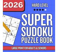 Super Sudoku Puzzle Book for Adults and Seniors - Hard Level: 100 Full-Page Sudoku - Hard Level to Train Your Brain with Maximum Visual Comfort