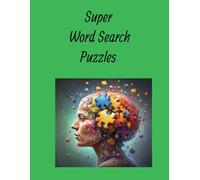 SUPER SUDOKU PUZZLE MIND EXERCISING: "Super Sudoku Puzzle: Challenge Your Mind with Every Grid"