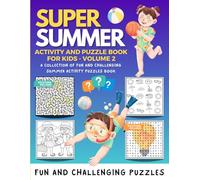 Super Summer Activity and Puzzle Book for Kids - Volume 2: Fun and Challenging Puzzles