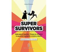 Super Survivors. Come usare la Superhero therapy per affrontare l