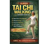 SUPER TAI CHI WALKING FOR SENIORS OVER 60
