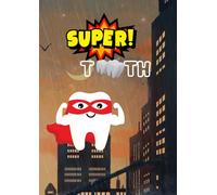 Super Tooth: Libro infantil para colorear: Educación para la salud oral infantil para niños y padres