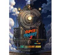 Super Trains 2: The Coloring Book