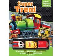 Super treni. Ediz. a colori. Con 6 trenini con retroricarica