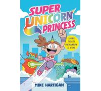 Super Unicorn Princess: a Graphic Novel