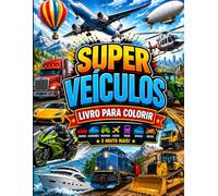 SUPER VEÍCULOS: LIVRO PARA COLORIR