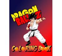 Super Warrior Coloring Saga: Unleash Your Inner Fighter with Over 50 Epic Anime-Inspired Battle Scenes for Fans of All Ages