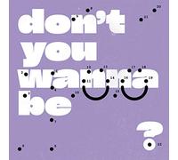 Super Whatevr - Don't You Wanna Be Glad?