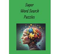 Super Word Search Puzzles 8.5x11: "Word Search Puzzle: Unlock Knowledge with Every Word You Find"