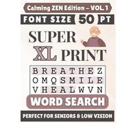 Super XL 50-pt Print Calming Zen Word Search (VOL. 1): Designed for Seniors | 60 Positive Uplifting Puzzles | 8.5x11 Inches | Thoughtful Gift for Parents, Grandparents & Loved Ones