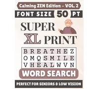 Super XL 50-pt Print Calming Zen Word Search (VOL. 2): Designed for Seniors | 60 Positive Uplifting Puzzles | 8.5x11 Inches | Thoughtful Gift for Parents, Grandparents & Loved Ones