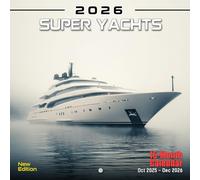 Super Yachts 2026 Calendar: Opulent seafaring vessels in pristine blue seas