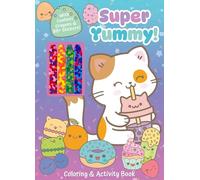 Super Yummy! Coloring & Activity Book With 4 Confetti Crayons and 50+ Stickers