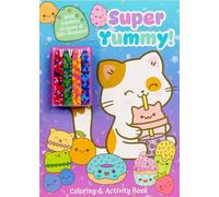 Super Yummy! Coloring & Activity Book With 4 Confetti Crayons and 50+ Stickers