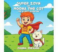 Super Zayn and Noona the Cat: The Allergy Adventure