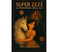 Super Zezé: La Principessa della Luce