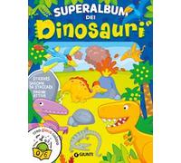 Superalbum dei dinosauri. Ediz. illustrata