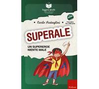 Superale, un supereroe niente male. Con quaderno operativo