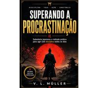 Superando a Procrastinação: Sabedoria Japonesa e Técnica Pomodoro para o Sucesso