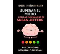 Superar el miedo con las enseñanzas de Susan Jeffers