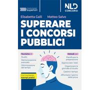 Superare i concorsi pubblici. Tecniche di studio e di memorizzazione, metodi di