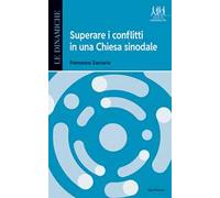 Superare i conflitti in una Chiesa sinodale