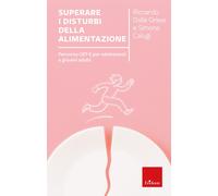 Superare i disturbi dell'alimentazione. Percorso CBT-E per adoles