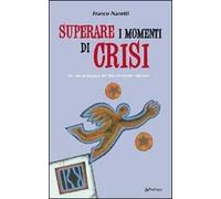 Superare i momenti di crisi. Per una pedagogia del discernimento