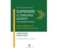 Superare il concorso docenti con simulatore incluso: edizione aggiornata con capitolo sulla lezione simulata