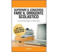 Superare il concorso. Fare il dirigente scolastico