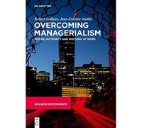 Superare il managerialismo: potere, autorità e retorica - Hardback NUOVO Spil...