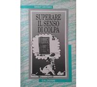 Superare il senso di colpa