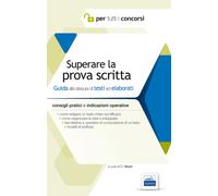 Superare la prova scritta. Guida alla stesura di testi ed elabora