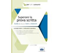 Superare la prova scritta: Guida alla stesura di testi ed elaborati