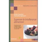 Superare le intolleranze alimentari