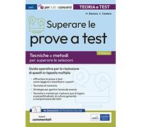 Superare le prove a test. Tecniche e metodi per superare le selezioni. Con espansione online