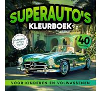 Superauto's Kleurboek voor kinderen en volwassenen Klassieke auto's editie: Geniet van 40 fantastische klassieke auto’s voor het hele gezin.