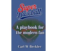 Superbaseball: A Playbook for the Modern Fan
