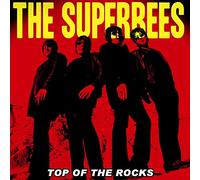Superbees - Top of the Rocks