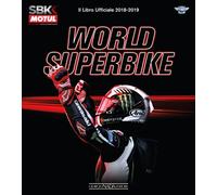 Superbike 2018-2019. Il libro ufficiale. Ediz. a colori - Hill Michael, Po...
